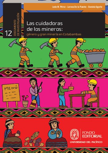 Las cuidadoras de los mineros : género y gran minería en Cotabambas (Apurímac)