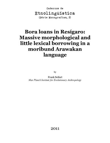 Bora loans in Resígaro (Arawakan): Massive morphological and little lexical borrowing in a moribund Arawakan language