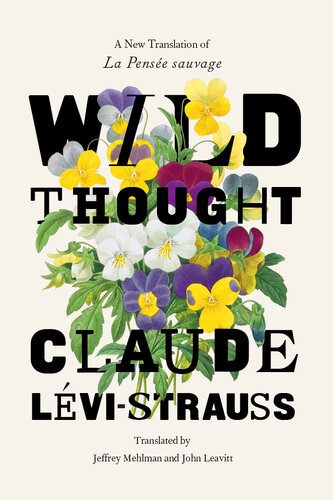 Wild Thought : A New Translation of “La Pensée sauvage”