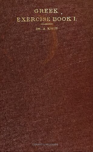 Greek exercise book; comprising translation and reading exercises. Part I