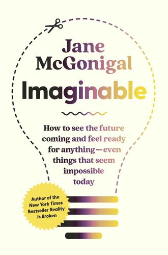 Imaginable: How to see the future coming and feel ready for anything - even things that seems impossible today