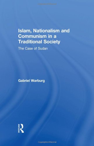 Islam, Nationalism and Communism in a Traditional Society: The Case of Sudan