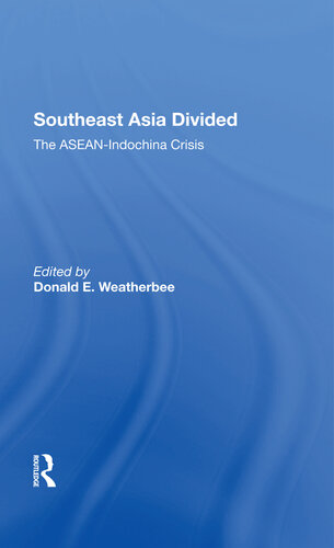 Southeast Asia Divided: The ASEAN-indochina Crisis
