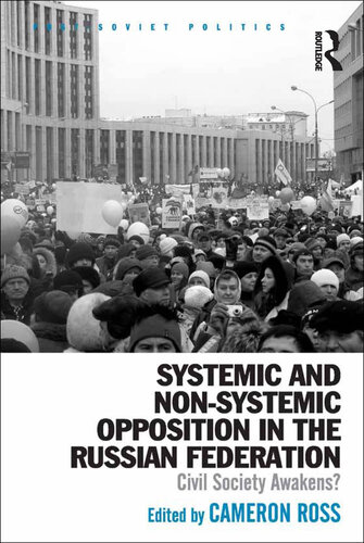 Systemic and Non-Systemic Opposition in the Russian Federation: Civil Society Awakens?