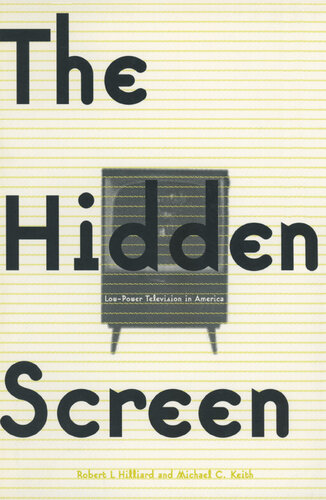 The Hidden Screen: Low Power Television in America: Low Power Television in America
