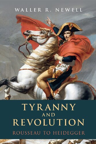 Tyranny and Revolution: Rousseau to Heidegger