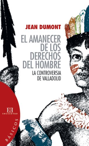 El amanecer de los derechos del hombre: la controversia de Valladolid