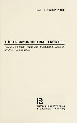 Urban-Industrial Frontier - Essays on Social Trends and Institutional Goals in Modern Communities