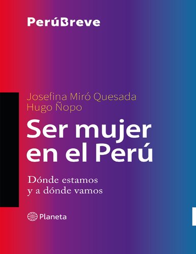 Ser mujer en el Perú: dónde estamos y a dónde vamos