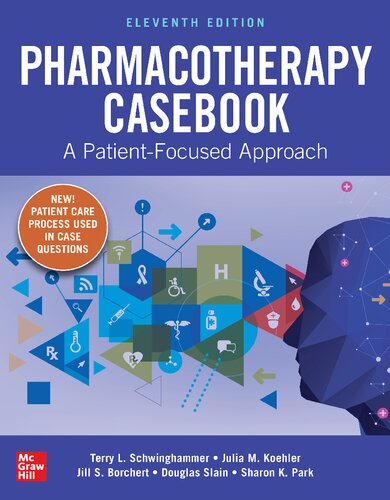 Pharmacotherapy Casebook: A Patient-Focused Approach, 11th Edition