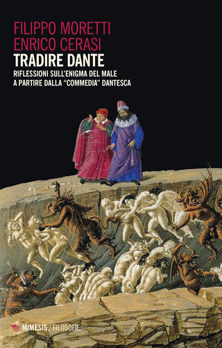 Tradire Dante. Riflessioni sull'enigma del male a partire dalla “Commedia” dantesca