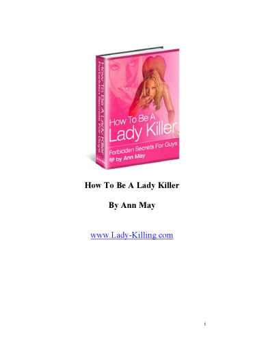 How To Be A Lady Killer - Forbidden Secrets For Guys