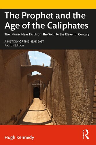 the PROPHET AND THE AGE OF THE CALIPHATES the islamic near east from the sixth to the eleventh century.