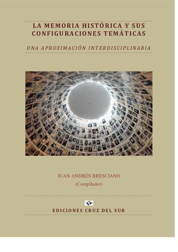 La memoria histórica y sus configuraciones temáticas. Una aproximación interdisciplinaria