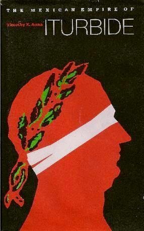 The Mexican Empire of Iturbide