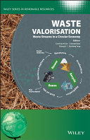 Waste Valorisation: Waste streams in a Circular Economy