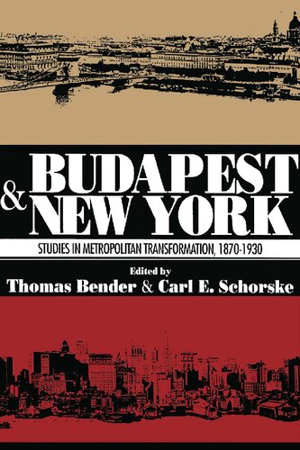 Budapest and New York: Studies in Metropolitan Transformation, 1870-1930