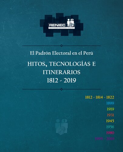 El Padrón Electoral en el Perú. Hitos, tecnologías e itinerarios 1812-2019