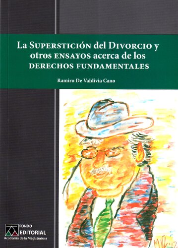 La Superstición del Divorcio y otros ensayos acerca de los derechos fundamentales