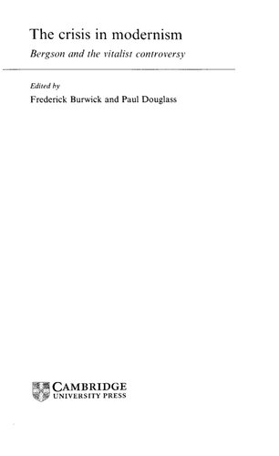 The crisis of modernism : Bergson and the vitalist controversy