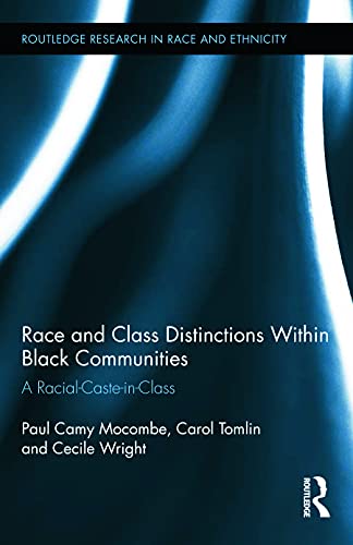 Race and Class Distinctions Within Black Communities: A Racial-Caste-in-Class