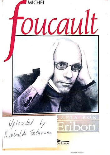 Michel Foucault 1926-1984. Uma biografia por Didier Eribon.