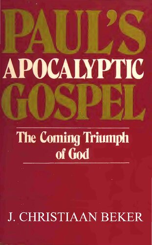 Paul's Apocalyptic Gospel: The Coming Triumph of God