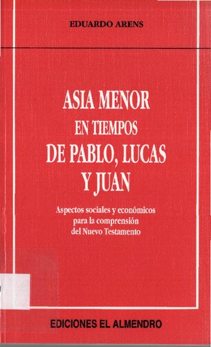 Asia Menor en tiempos de Pablo, Lucas y Juan. Aspectos sociales y económicos para la comprensión del Nuevo Testamento