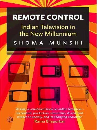 Remote Control: Indian Television in the New Millennium