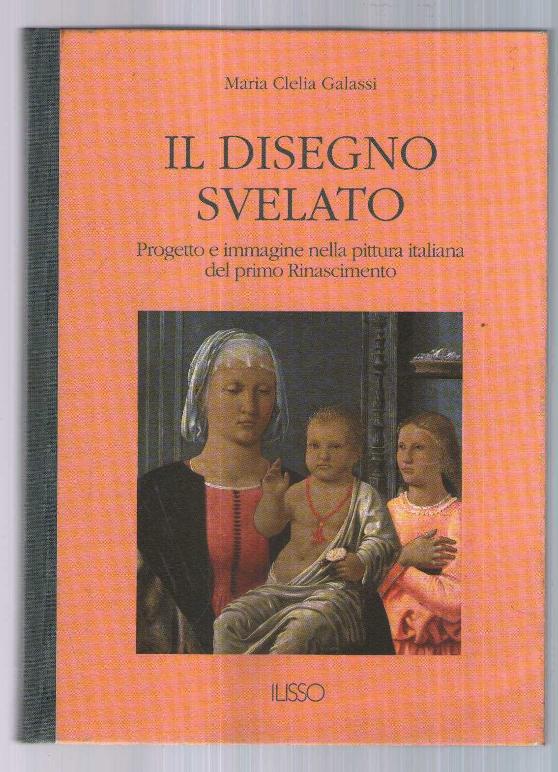 Il disegno svelato. Progetto e immagine nella pittura italiana del primo Rinascimento