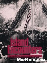 Island Encounters: Black and White Memories of the Pacific War