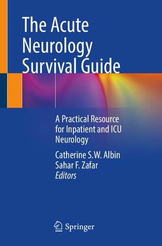 The Acute Neurology Survival Guide-A Practical Resource for Inpatient and ICU Neurology