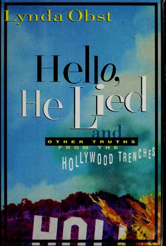 Hello, He Lied: And Other Truths from the Hollywood Trenches