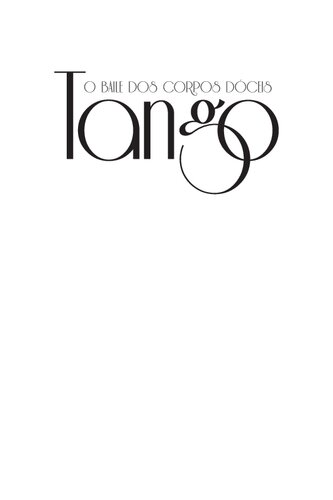 Tango: o baile dos corpos dóceis.