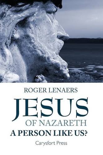 Jesus of Nazareth: A Person Like Us?