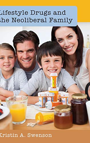 Lifestyle Drugs and the Neoliberal Family (Popular Culture and Everyday Life)