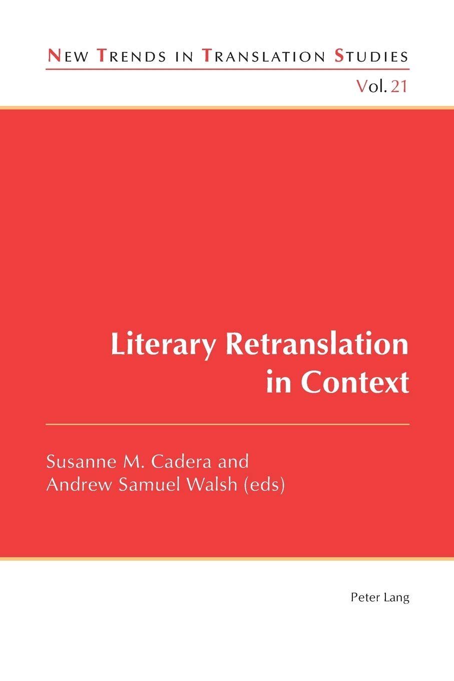 Literary Retranslation in Context (New Trends in Translation Studies)