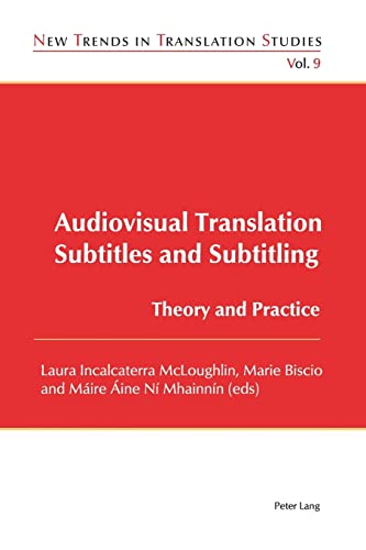Audiovisual Translation – Subtitles and Subtitling: Theory and Practice (New Trends in Translation Studies)