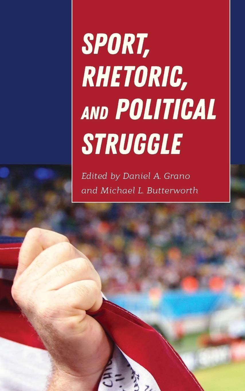 Sport, Rhetoric, and Political Struggle (Frontiers in Political Communication)