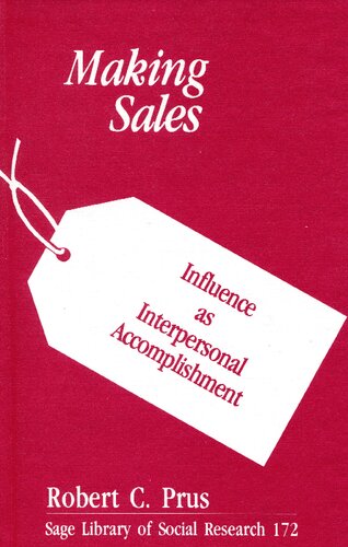 Making Sales: Influence as Interpersonal Accomplishment