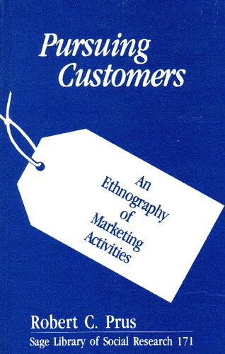 Pursuing Customers: An Ethnography of Marketing Activities