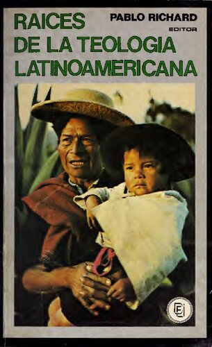 Raíces de la teología latinoamericana. Nuevos materiales para la historia de la teología