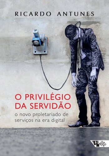 O privilégio da servidão: o novo proletariado de serviços na era digital