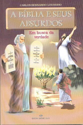 A Bíblia e Seus Absurdos