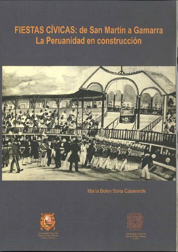 Fiestas cívicas: de San Martín a Gamarra. La peruanidad en construcción