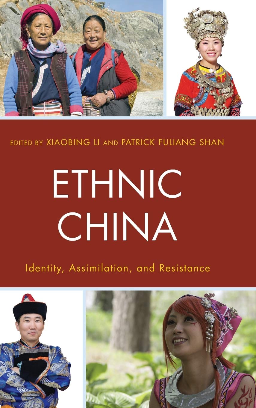 Ethnic China: Identity, Assimilation, and Resistance