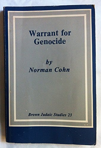 Warrant for Genocide: The Myth of the Jewish World-Conspiracy and the Protocols of the Elders of Zion (Brown Judaic Studies ; No. 23)
