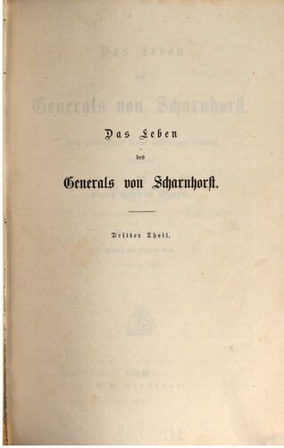 Das Leben des Generals von Scharnhorst; nach größtenteils bisher unbenutzten Quellen dargestellt / 1801 bis 1813