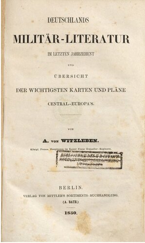 Deutschlands Militär-Literatur im letzten Jahrzehnt und Übersicht der wichtigsten Karten und Pläne-Zentral-Europas