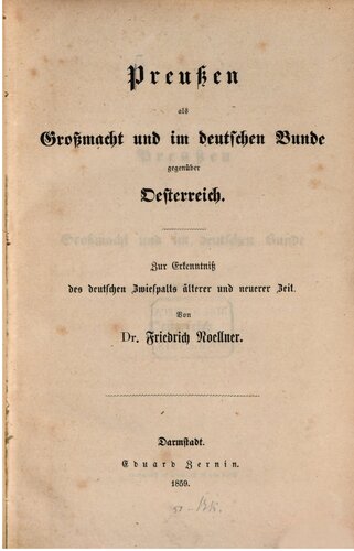 Preußen als Großmacht und im Deutschen Bunde gegenüber Österreich : Zur Erkenntniß des deutschen Zwiespalts älterer und neuerer Zeit